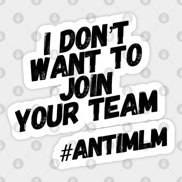 Not Your Team #antimlm Sticker by Lone Wolf Works